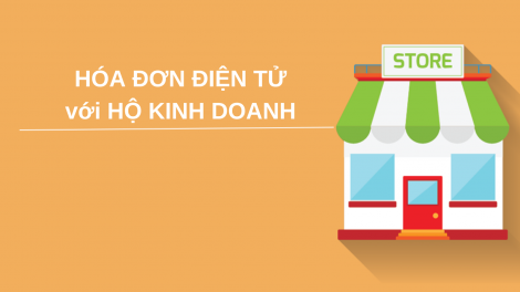 Lưu ý về hóa đơn điện tử đối với hộ kinh doanh