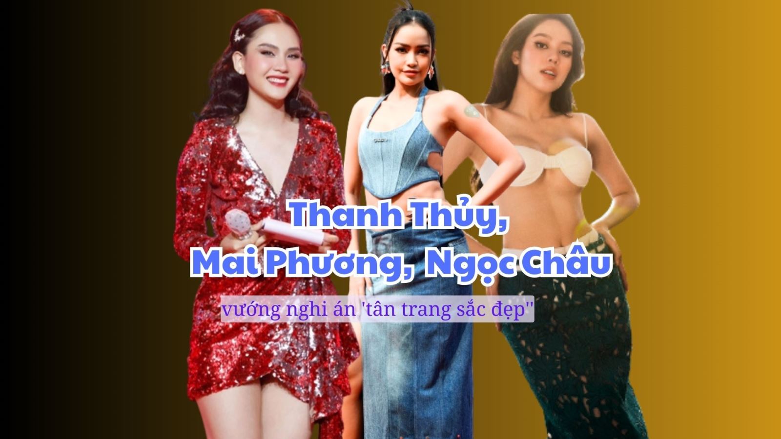 Không hẹn mà gặp, Thanh Thủy, Mai Phương, Ngọc Châu cùng vướng nghi án tân trang sắc đẹp