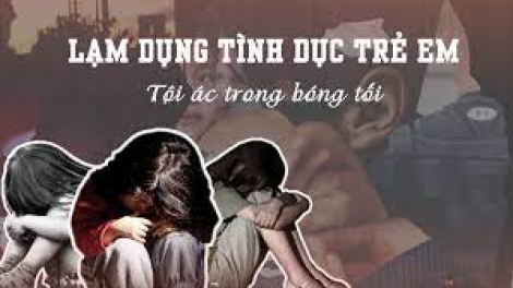 Xâm hại trẻ em - tội ác không thể tha thứ