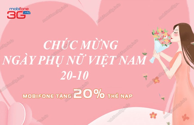 HOT: Mừng 20/10 MobiFone tặng 20% thẻ nạp toàn quốc